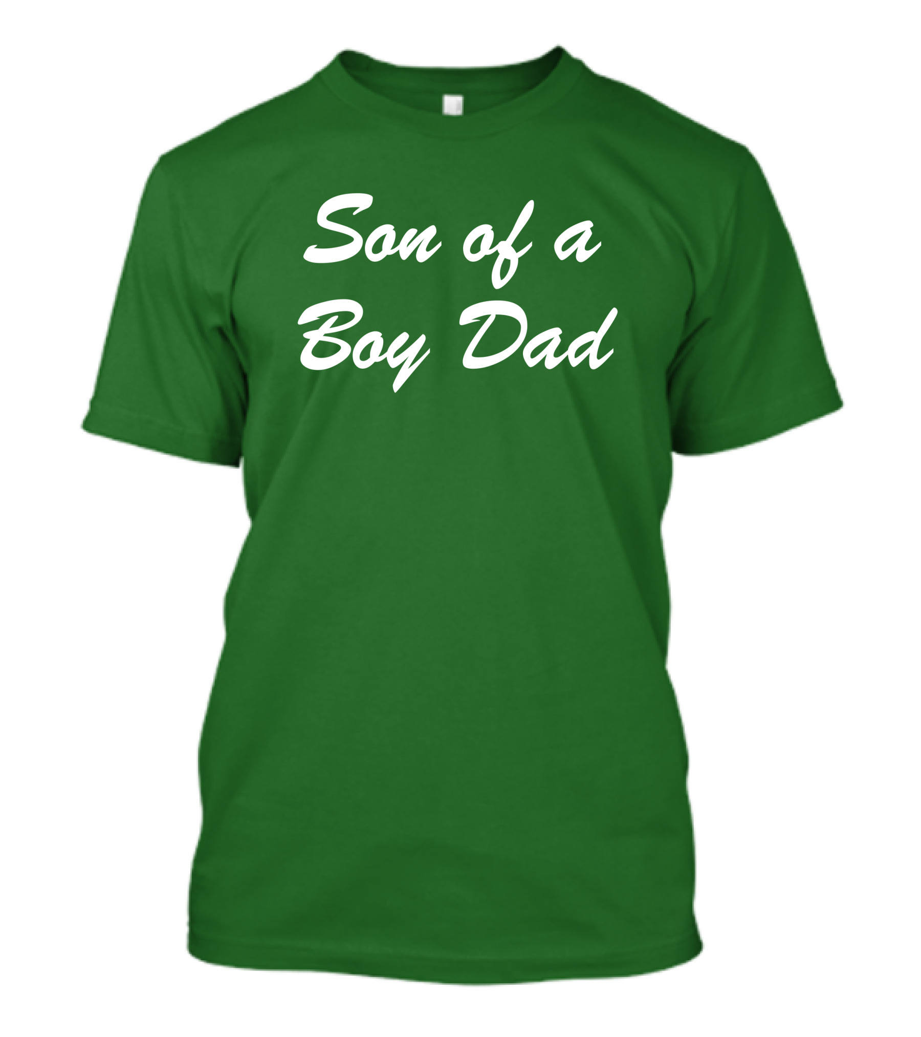 Son Of A Boy Dad White Text Green Background T-Shirt