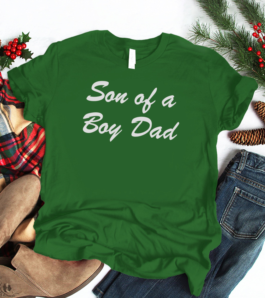 Son Of A Boy Dad White Text Green Background T-Shirt