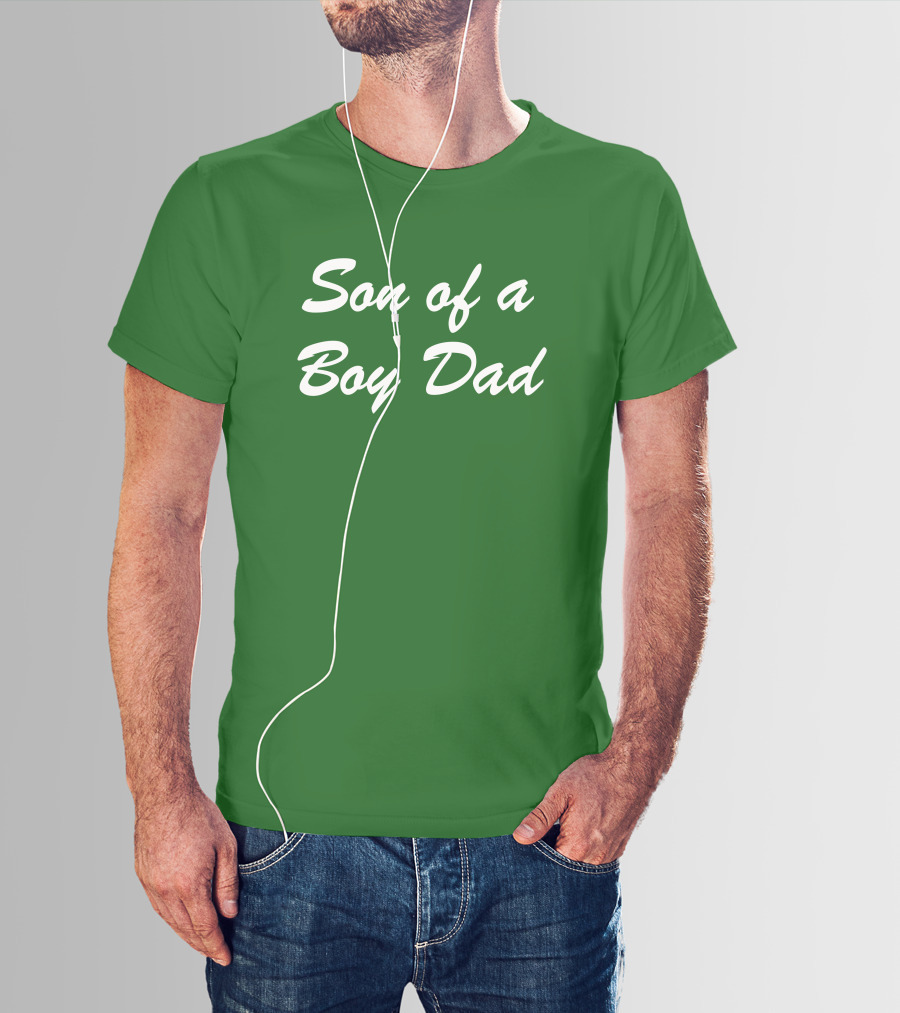 Son Of A Boy Dad White Text Green Background T-Shirt