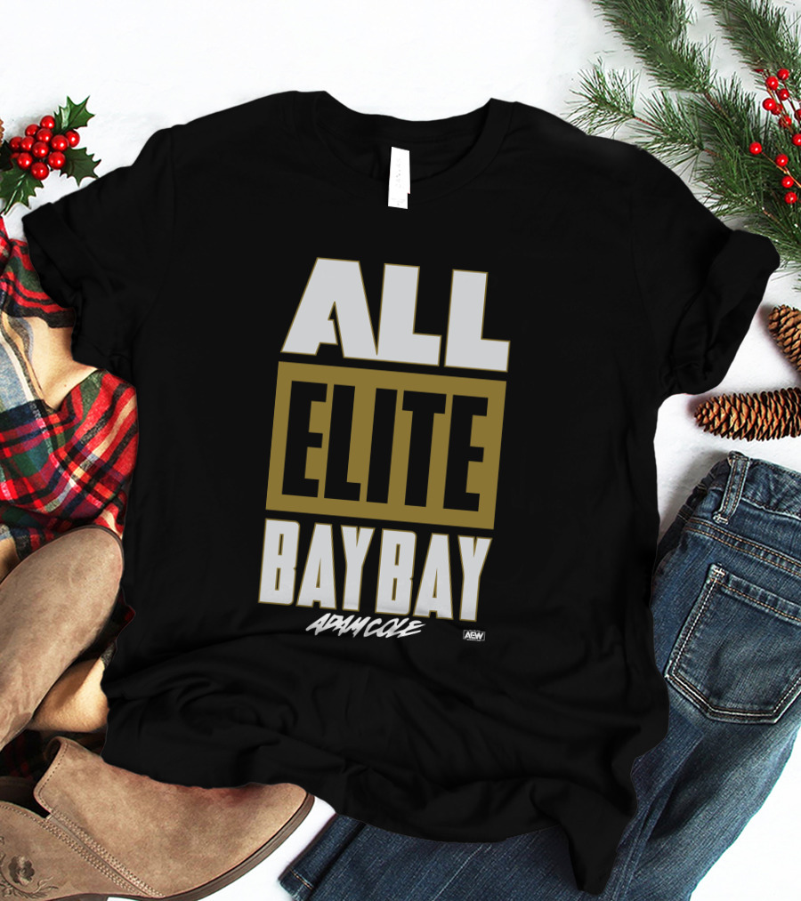 All Elite Bay Bay Adam Cole AEW T-Shirt