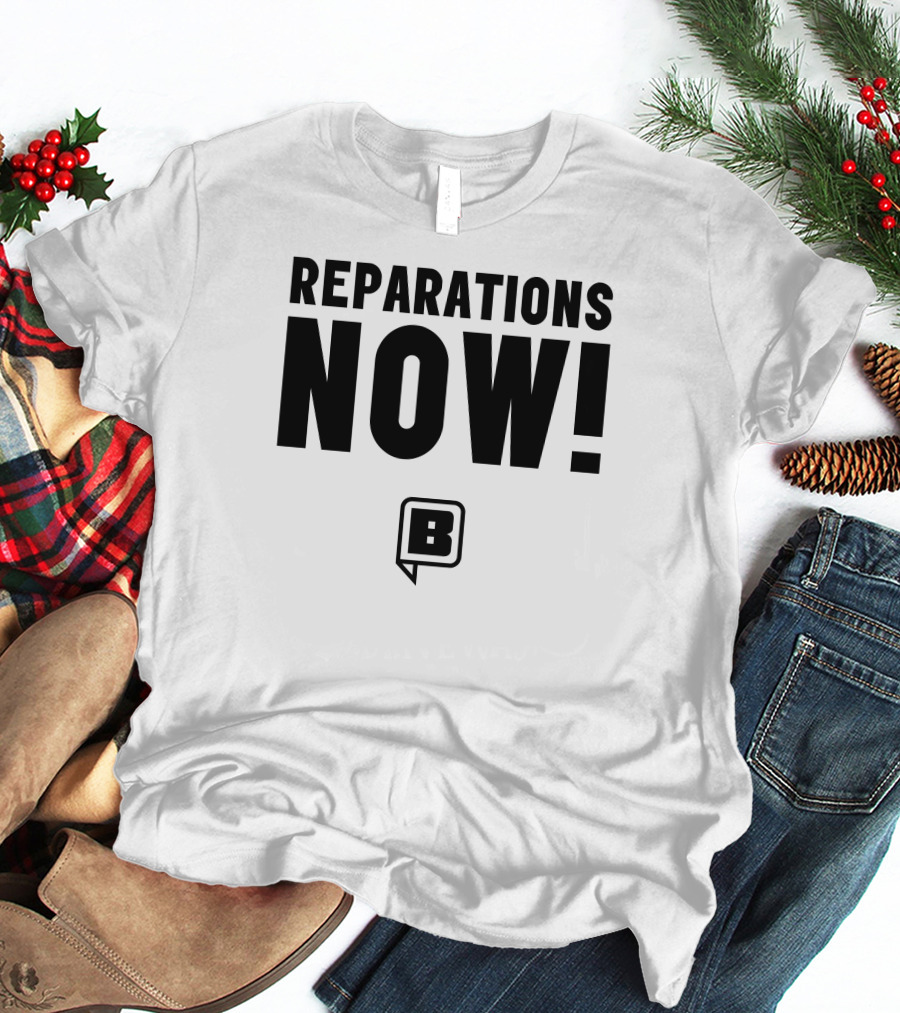 Reparations Now Bwstimes Square Store B T-Shirt
