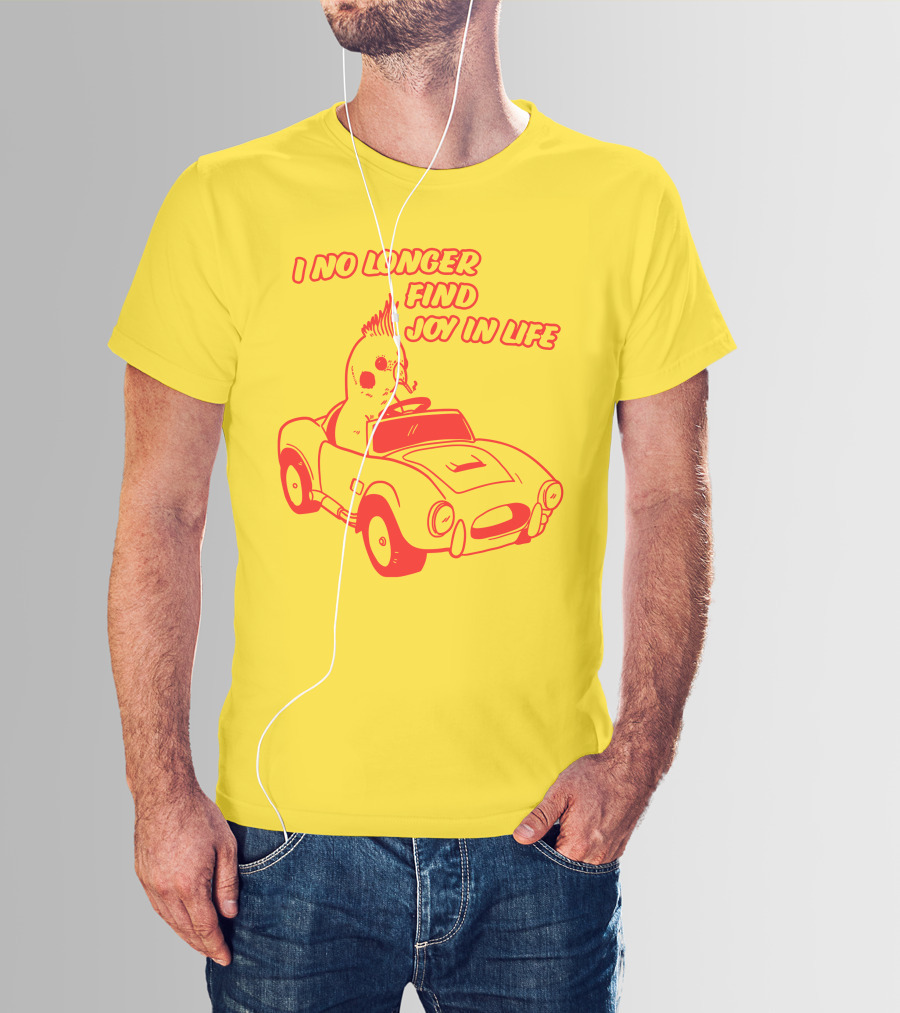 Rory Blank Store I No Longer Find Joy In Life Driving Bird T-Shirt