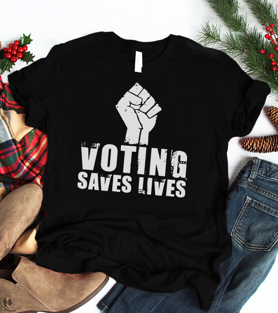 Sam Aburime Fist Symbol Voting Saves Lives T-Shirt