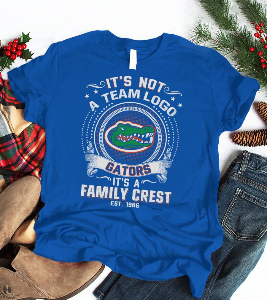 Florida Gators It's Not A Team Logo It's A Family Crest Est. 1906 T-Shirt