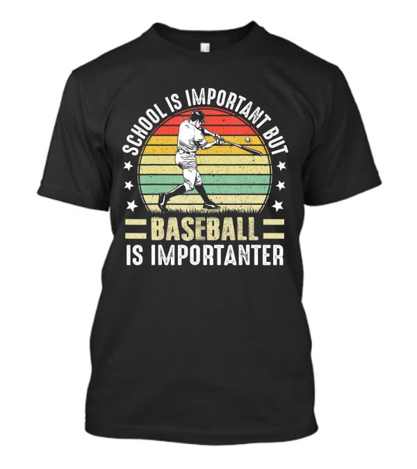 School Is Important But Baseball Is Importanter Vintage Retro Baseball Player T-Shirt