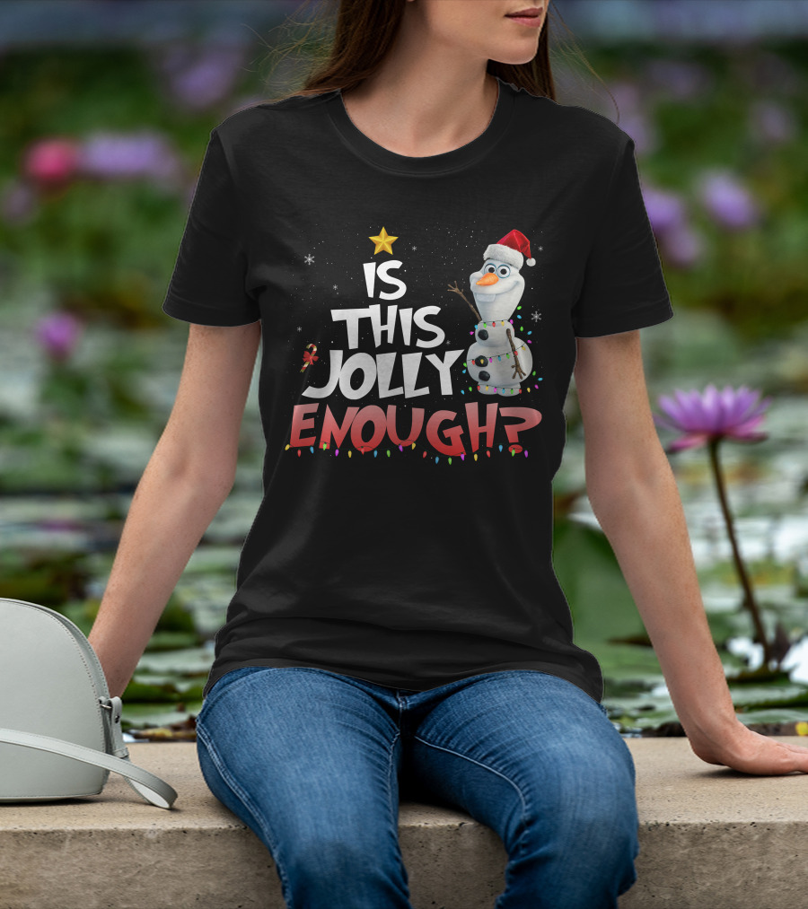 Is This Jolly Enough Olaf Christmas Lights Snowman Santa Hat T-Shirt