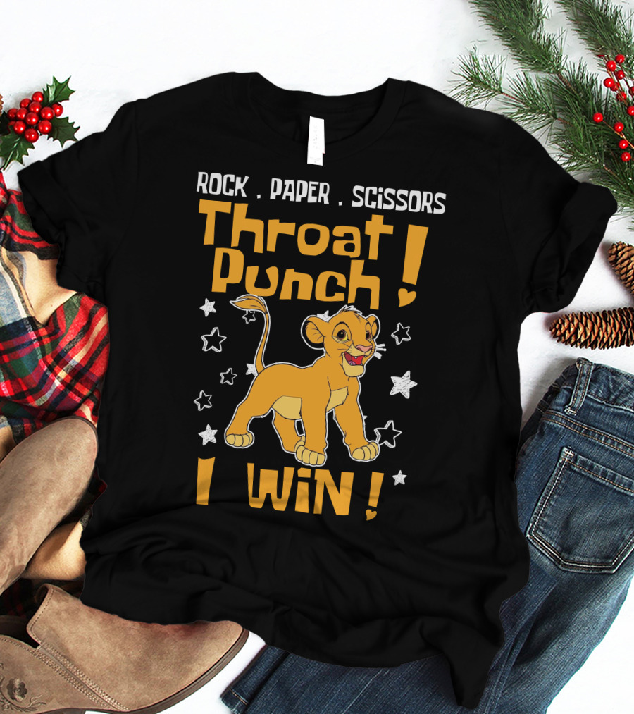 Rock Paper Scissors Throat Punch I Win Simba T-Shirt