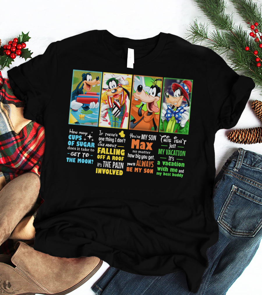 How Many Cups Of Sugar Goofy Max Vacation Best Buddy Involved T-Shirt