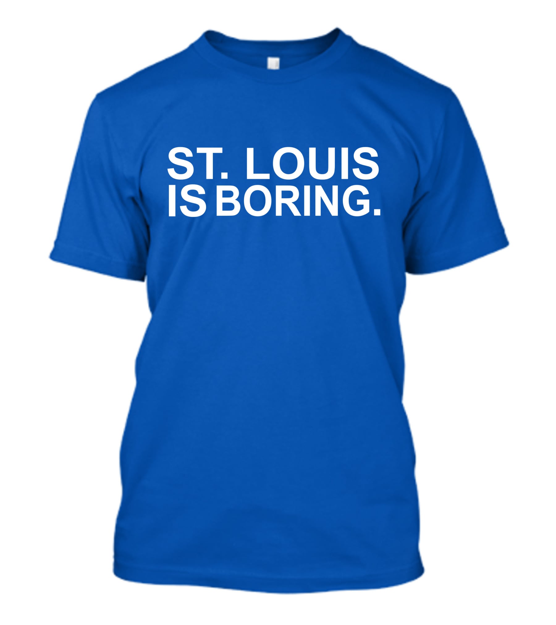 Chad Monahan St Louis Is Boring T-Shirt
