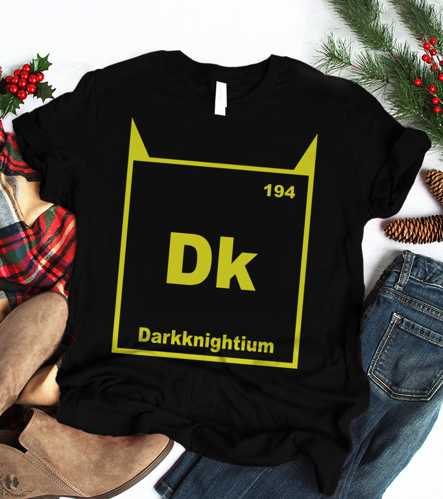 Darkknightium Dk 194 Element Batman Periodic Table T-Shirt