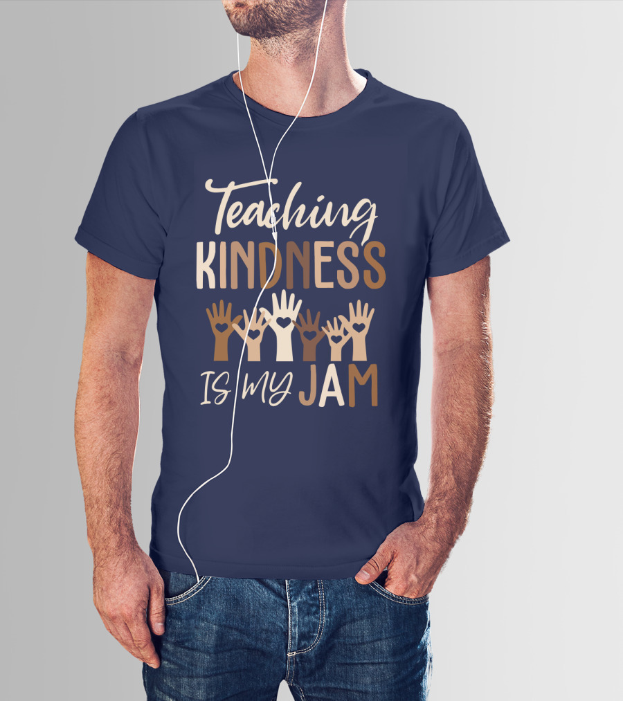 Teaching Kindness Is My Jam Hands With Hearts T-Shirt