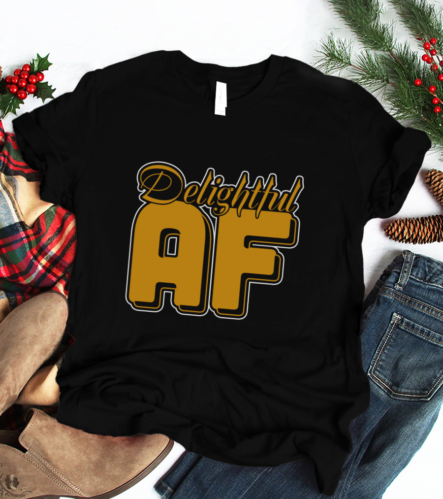 Delightful AF Bold Retro Typography T-Shirt