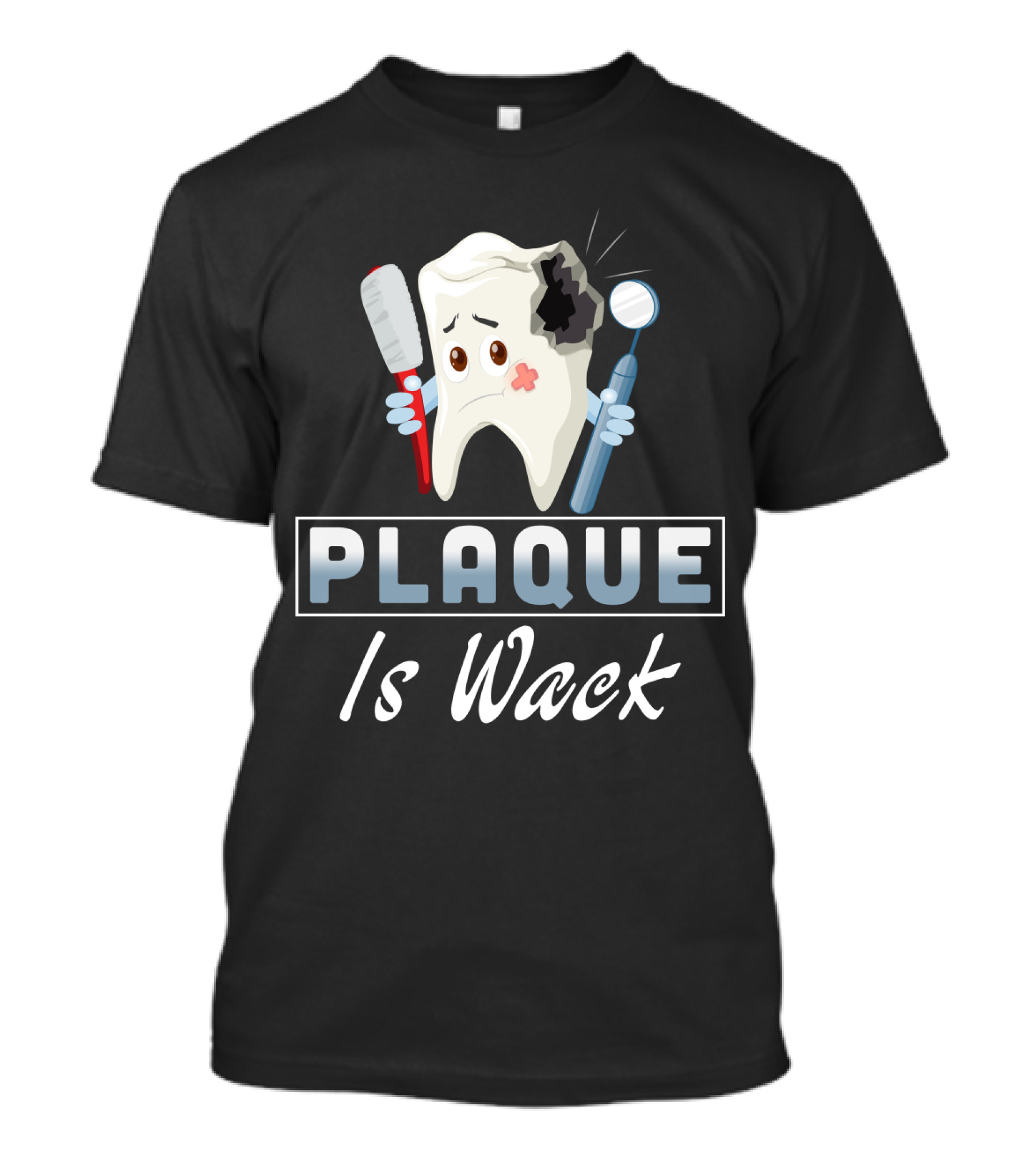 Plaque Is Wack Funny Dental Hygienist Toothbrush Mirror T-Shirt