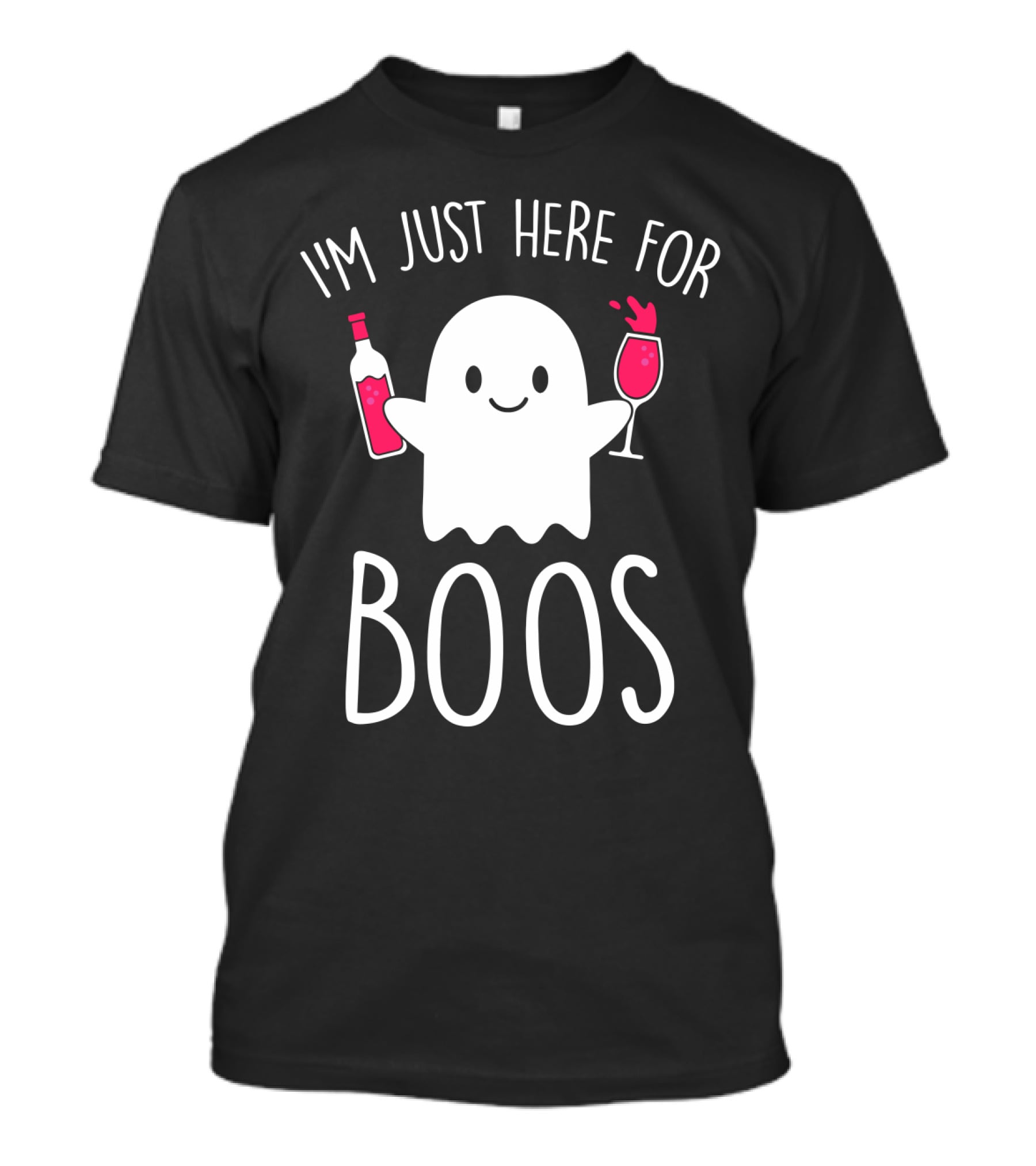 I'm Just Here For Boos Ghost Holding Wine Bottle And Glass T-Shirt