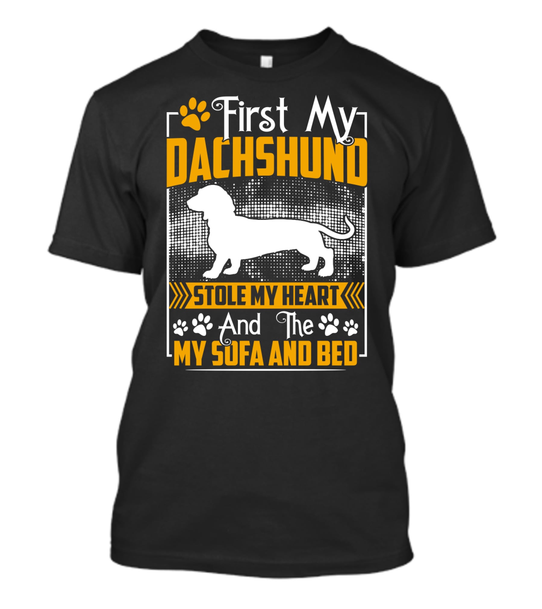 First My Dachshund Stole My Heart And Then My Sofa And Bed T-Shirt