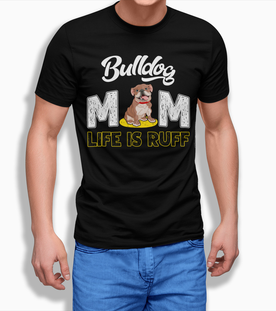 Bulldog Mom Life Is Ruff Yellow Leash T-Shirt