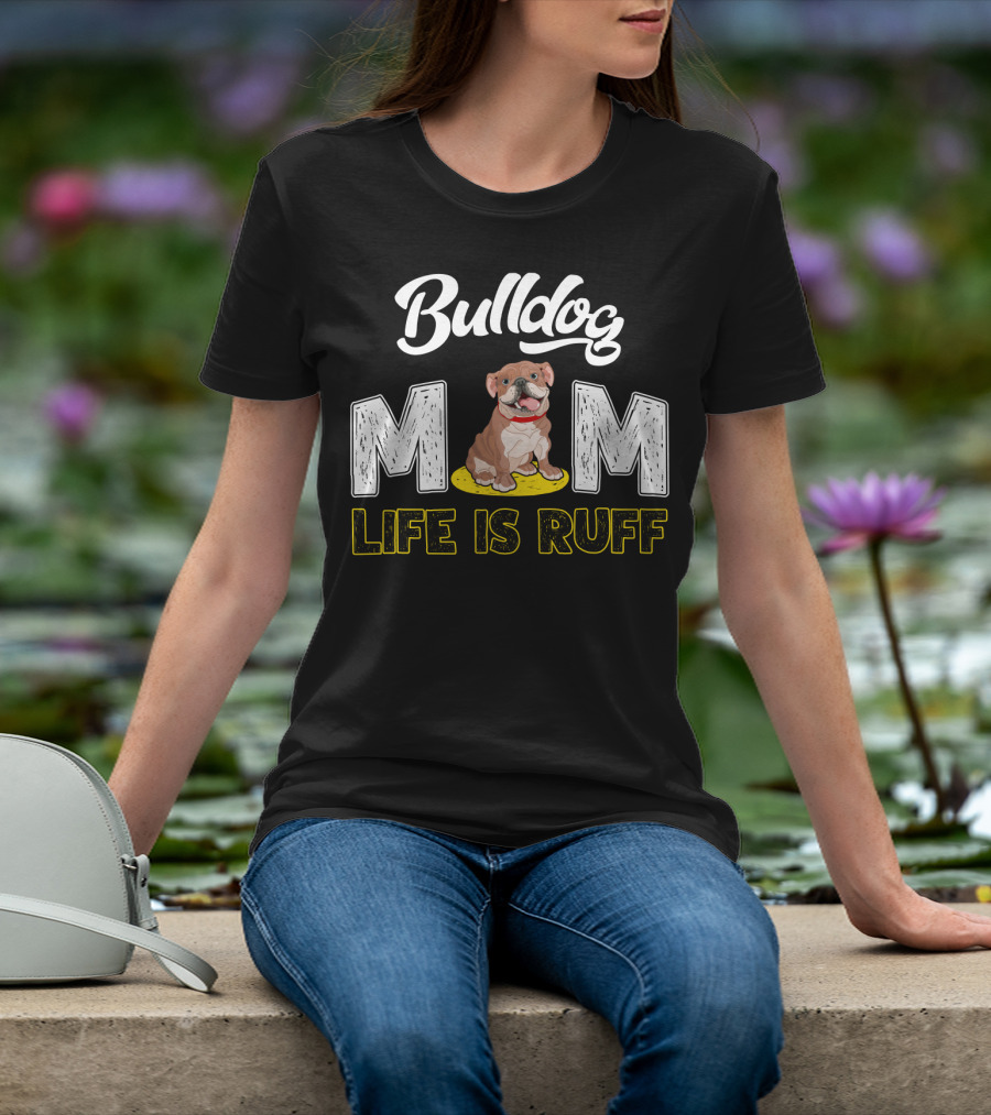 Bulldog Mom Life Is Ruff Yellow Leash T-Shirt