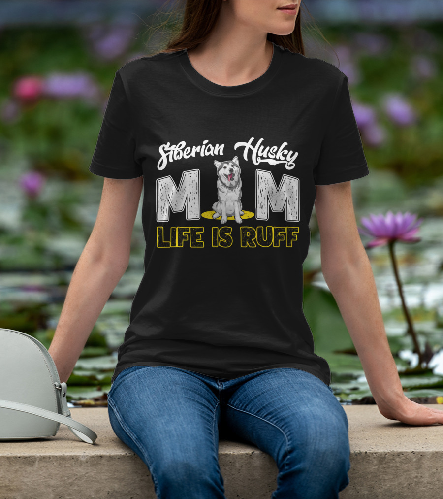Siberian Husky Mom Life Is Ruff Dog Mom Pawprints T-Shirt