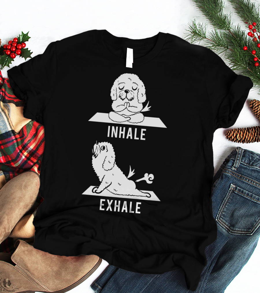 Inhale Exhale Bichon Frise Yoga Dog Meditation Humor T-Shirt