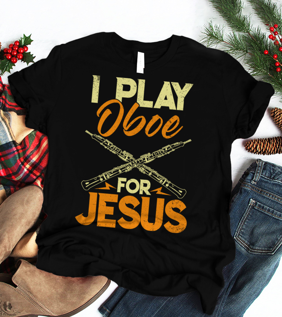 I Play Oboe For Jesus With Crossed Oboes T-Shirt