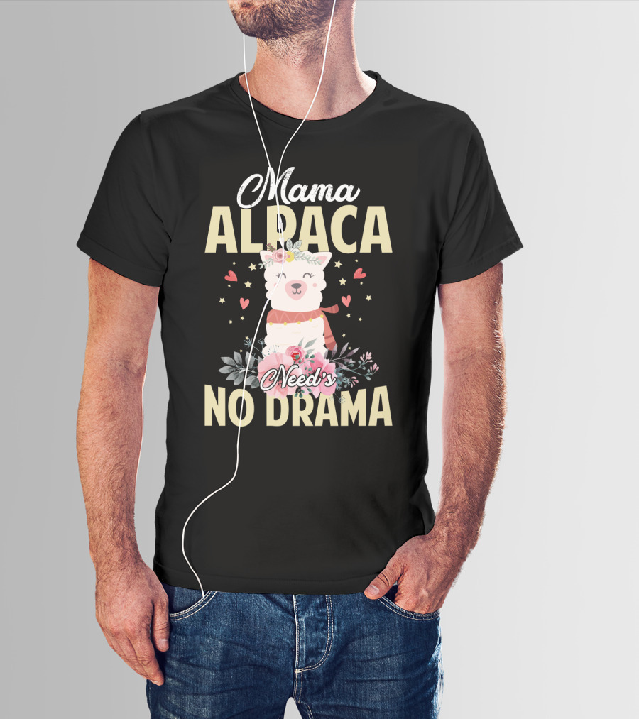 Mama Alpaca With Floral Heart Accents Needs No Drama T-Shirt
