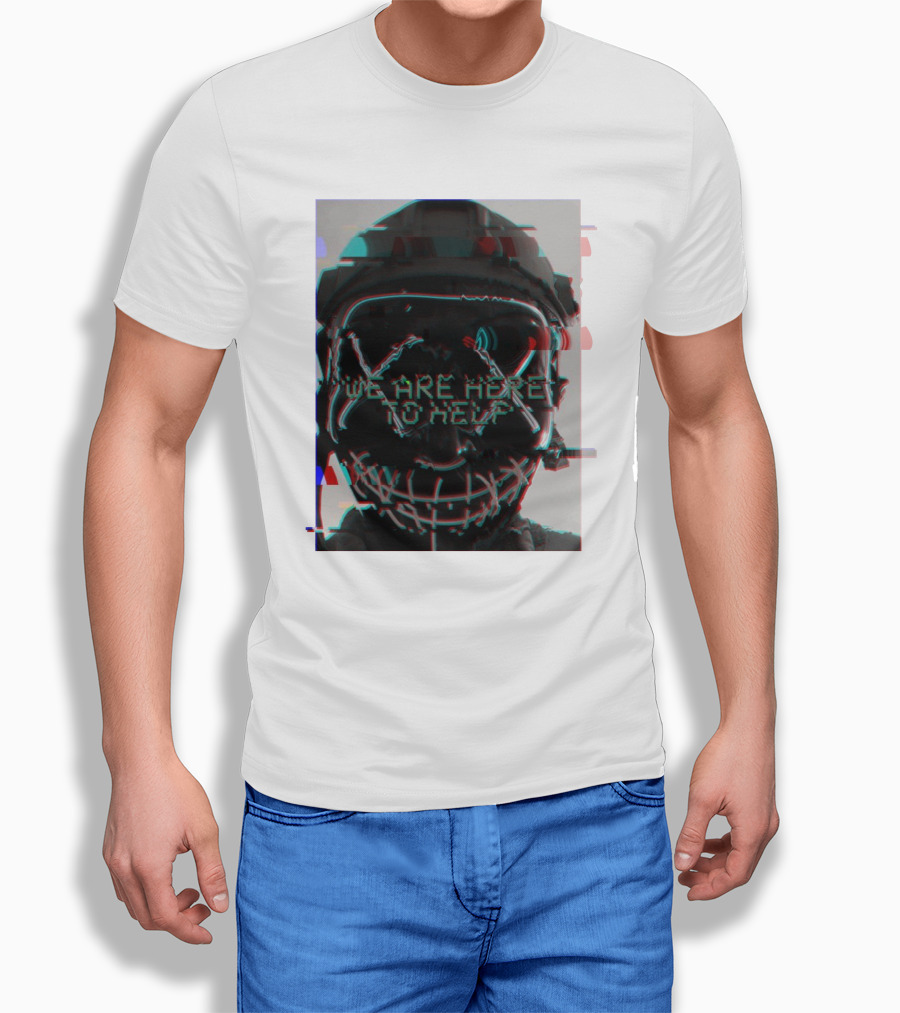 We Are Here To Help Masked Digital Glitch Effect T-Shirt