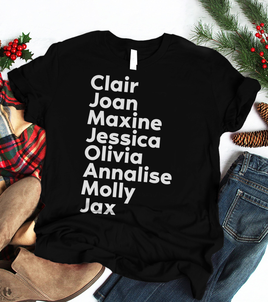 Clair Joan Maxine Jessica Olivia Annalise Molly Jax Shirt Featuring Kerry Washington T-Shirt