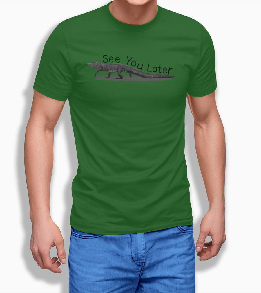 See You Later Alligator T-Shirt
