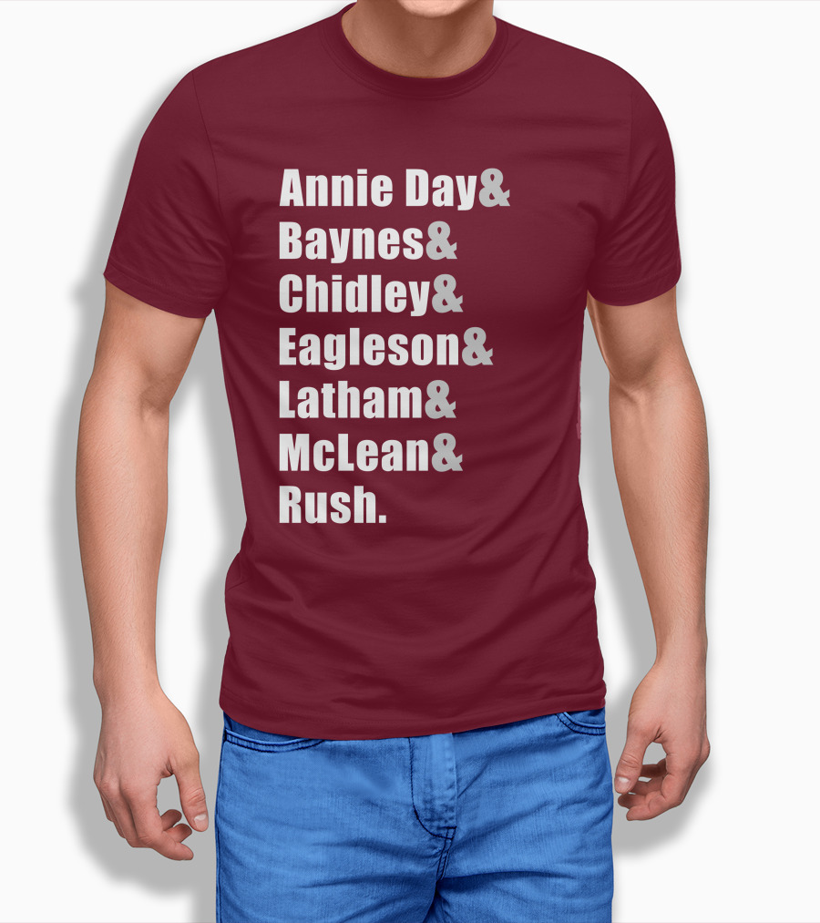 Annie Day Baynes Chidley Eagleson Latham McLean Rush Names List T-Shirt