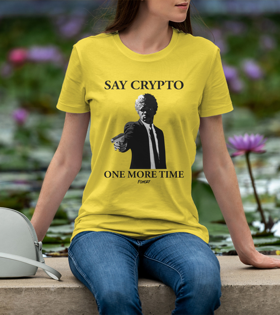 Pulp Fiction Style Say Crypto One More Time FOMO21 T-Shirt