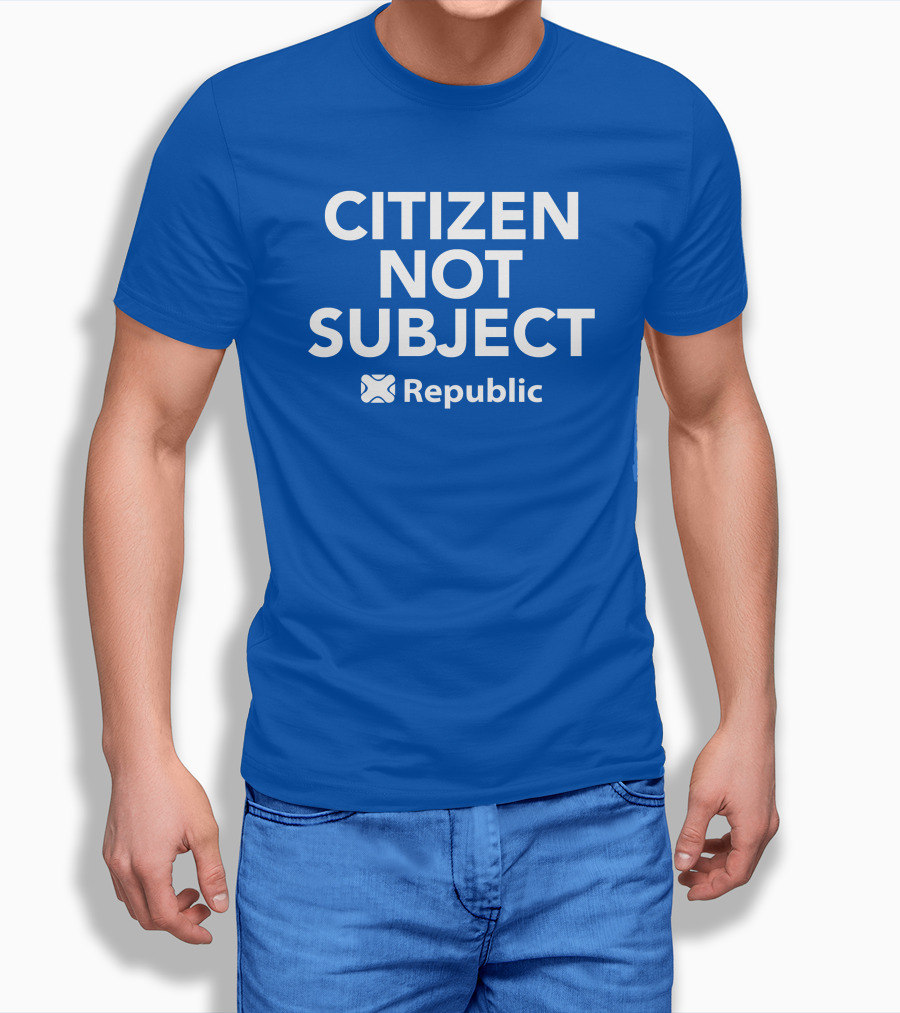 Citizen Not Subject Republic Campaign Movement T-Shirt