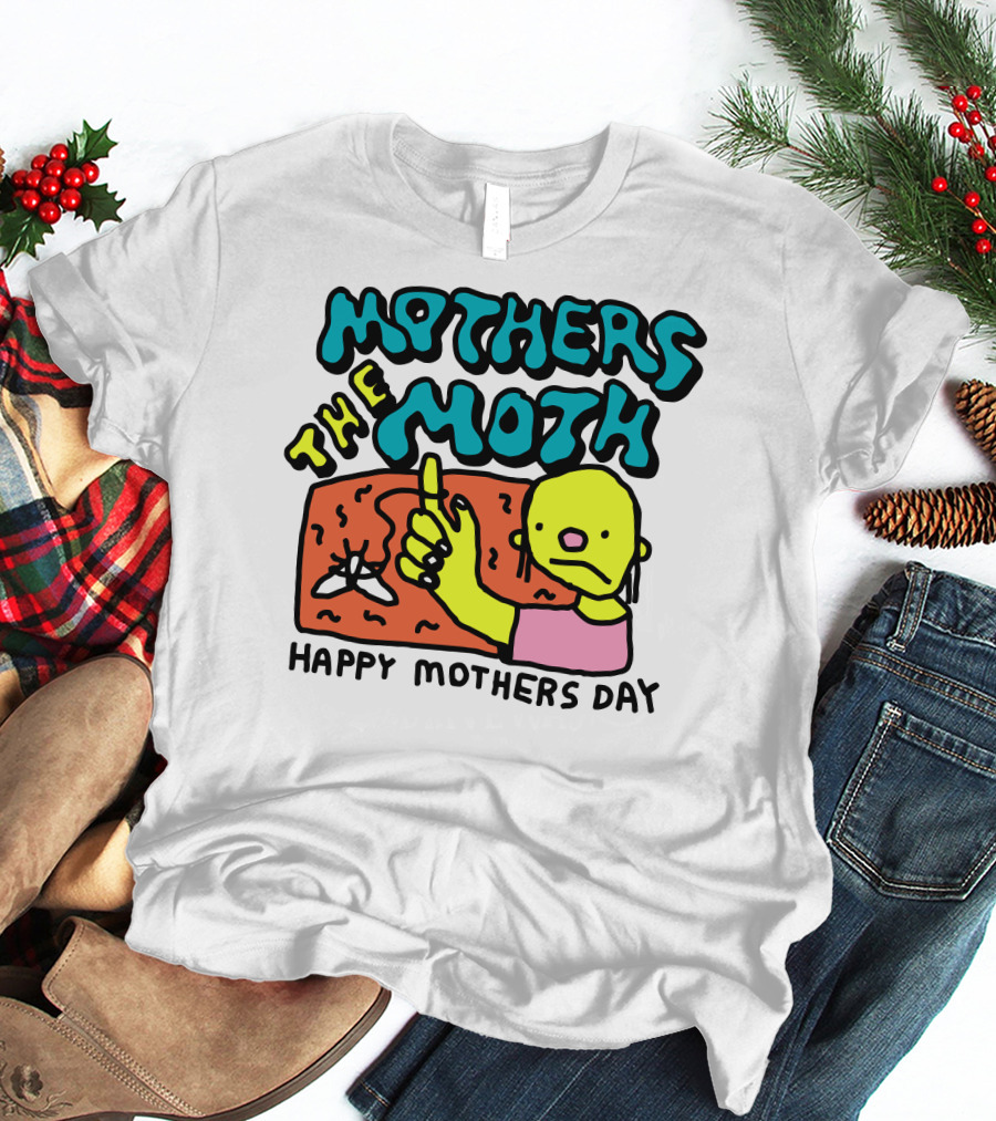 Mothers The Moth Cartoon Character Happy Mothers Day T-Shirt