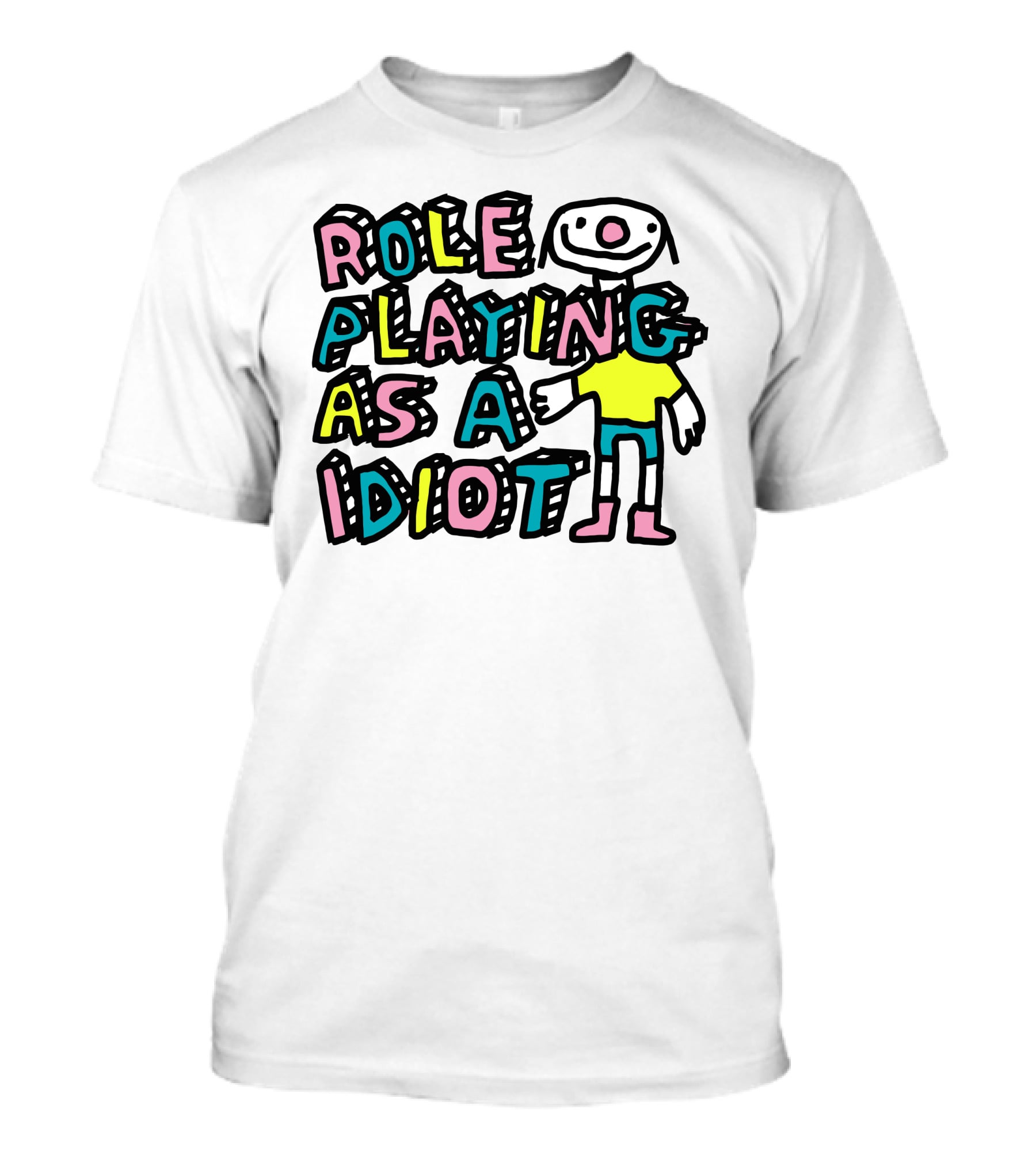 Role Playing As A Idiot Playful Cartoon Character T-Shirt