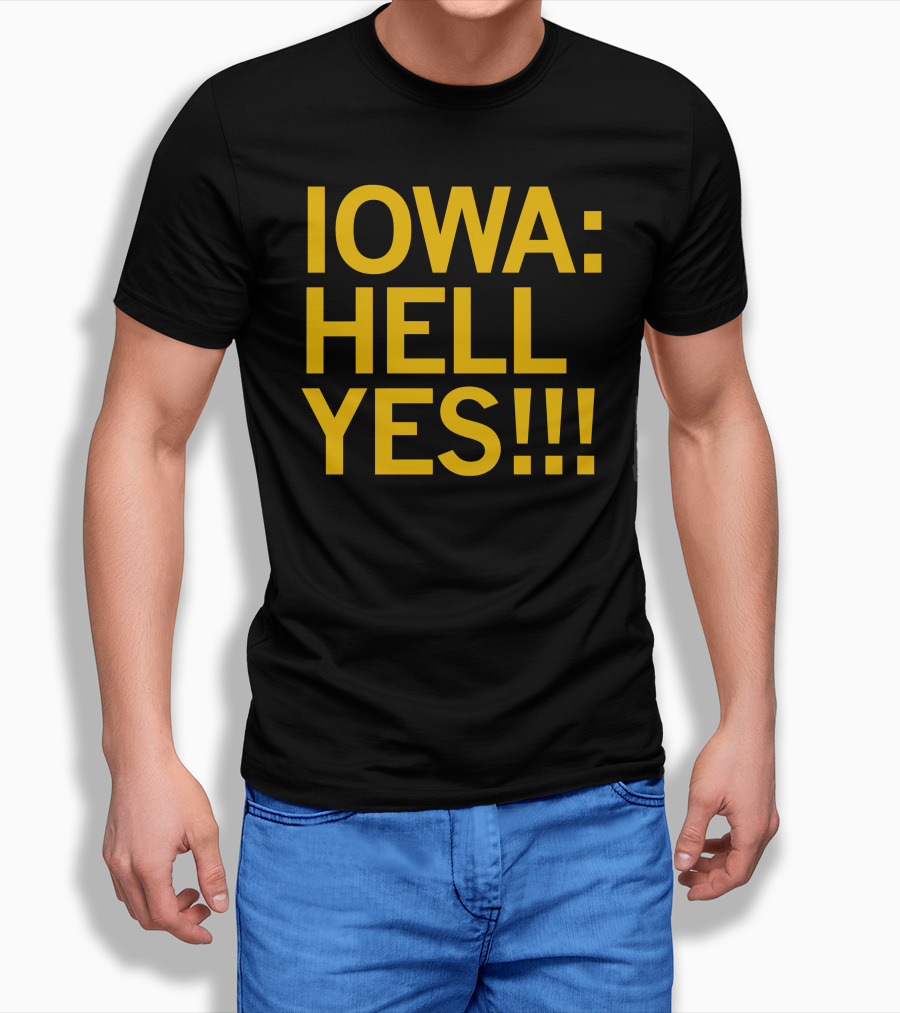 IOWA: HELL YES T-Shirt