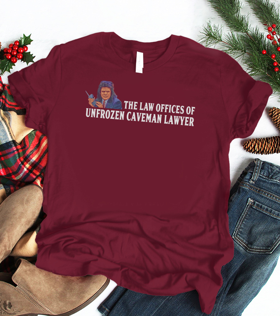 The Law Offices Of Unfrozen Caveman Lawyer Phil Hartman SNL Character Retro T-Shirt