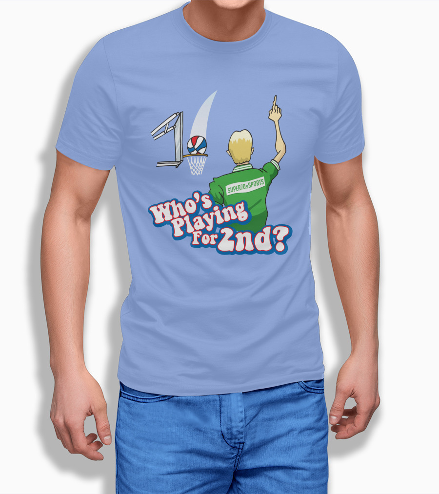 Who's Playing For 2Nd Basketball Humor Super70s Sports T-Shirt