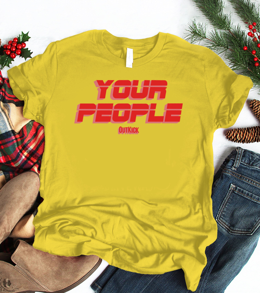 Your People Outkick Red Text T-Shirt