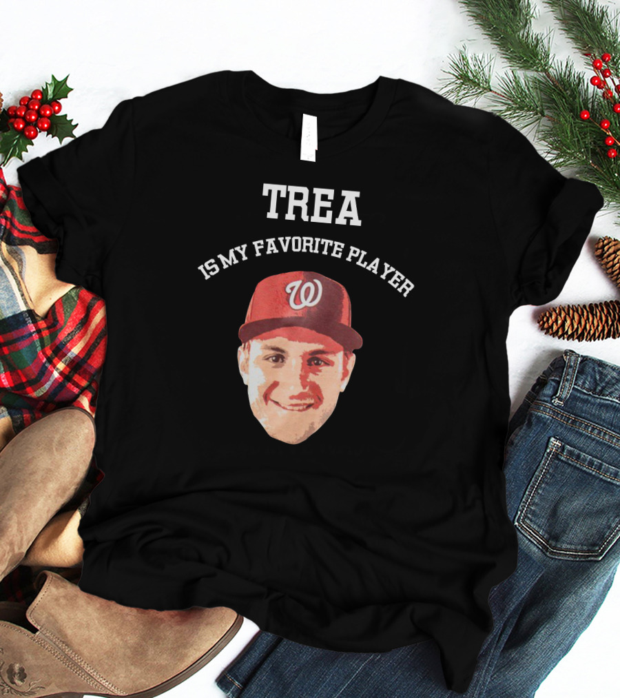 Trea Is My Favorite Player Washington Nationals Fan Adrienne Fox T-Shirt