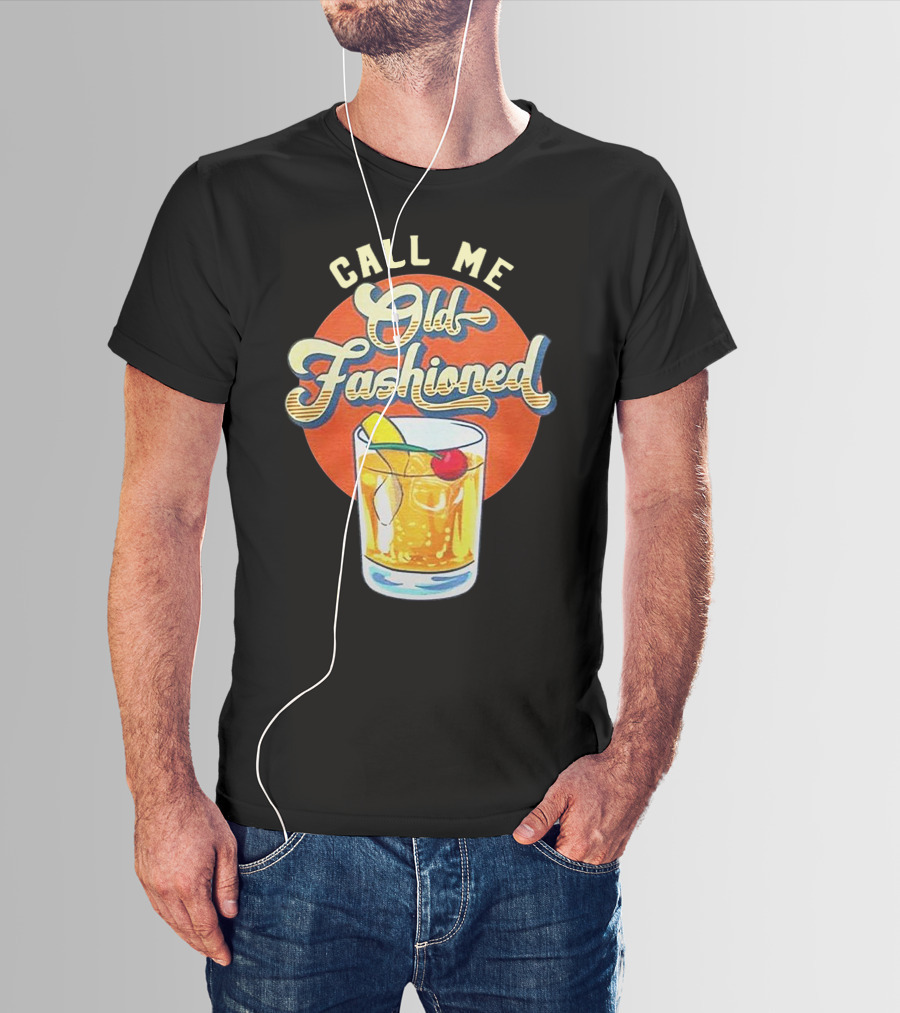 Call Me Old Fashioned Cocktail Retro Drink T-Shirt