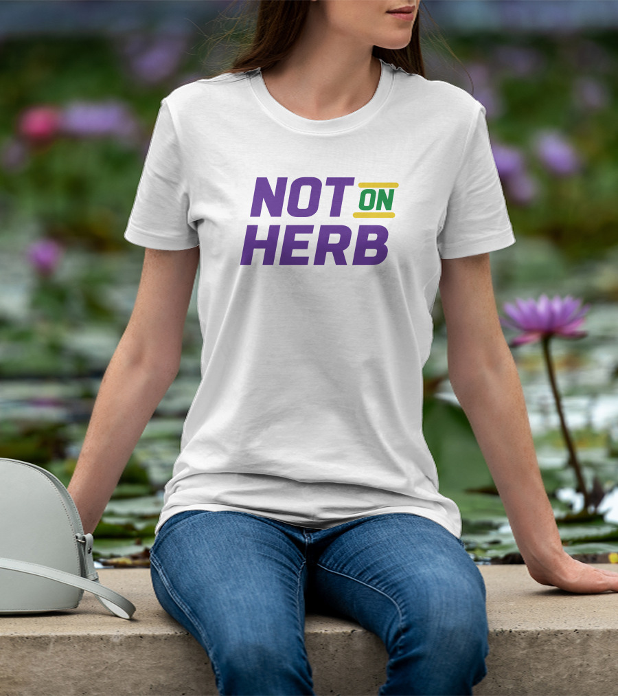 Not On Herb NFL Playoffs Football Culture T-Shirt