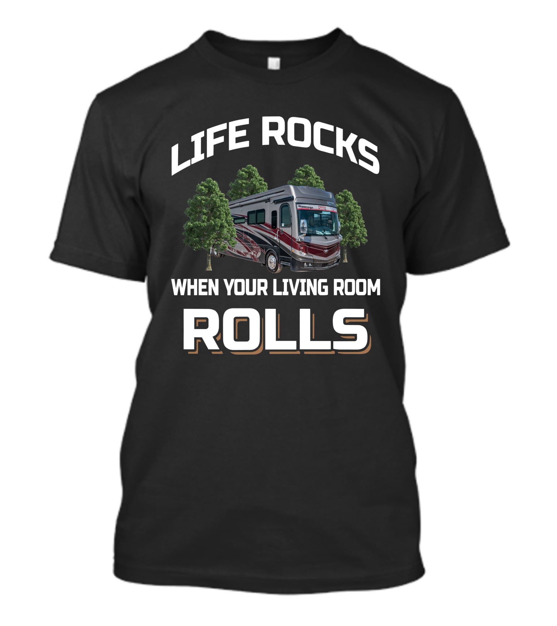 LIFE ROCKS WHEN YOUR LIVING ROOM ROLLS Fleetwood Discovery LXE 44 T-Shirt