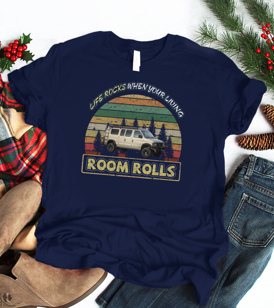 LIFE ROCKS WHEN YOUR LIVING ROOM ROLLS Sportsmobile 4x4 T-Shirt