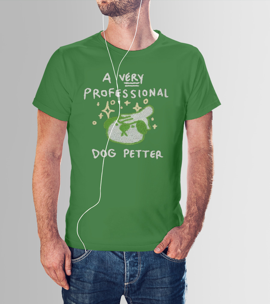 A Very Professional Dog Petter T-Shirt