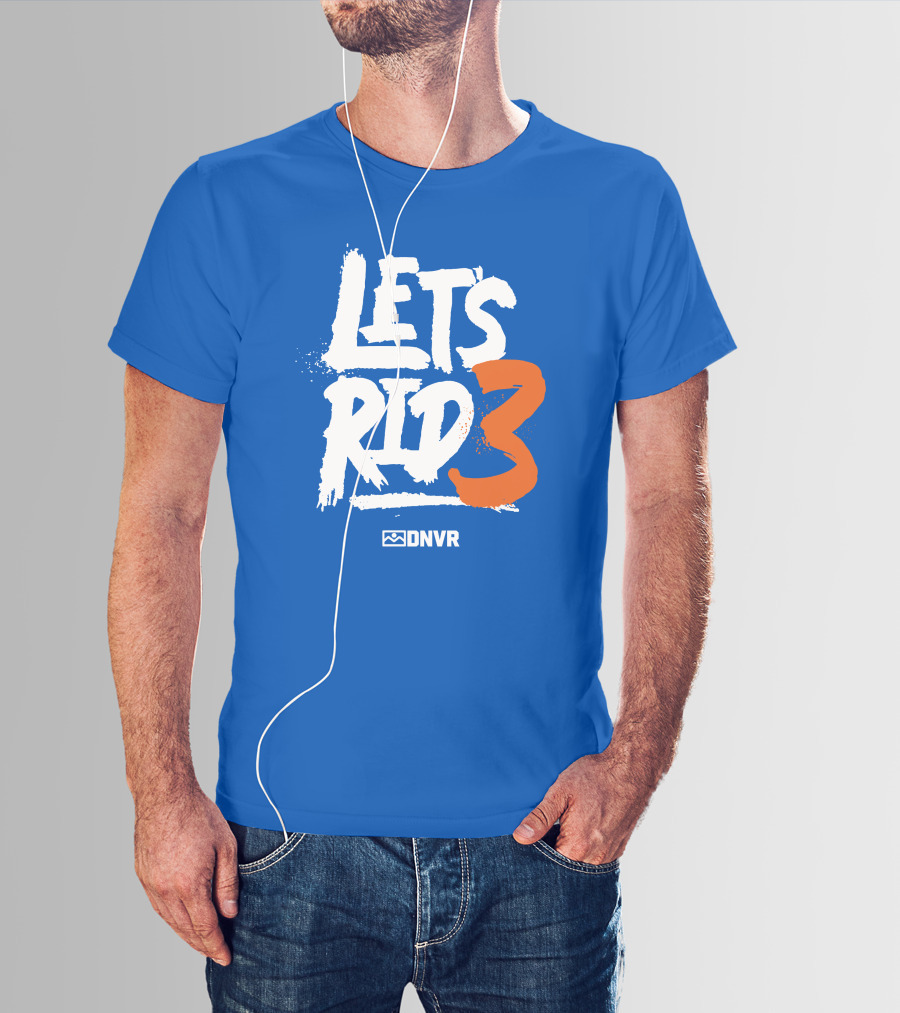 LET'S RID3 DNVR T-Shirt