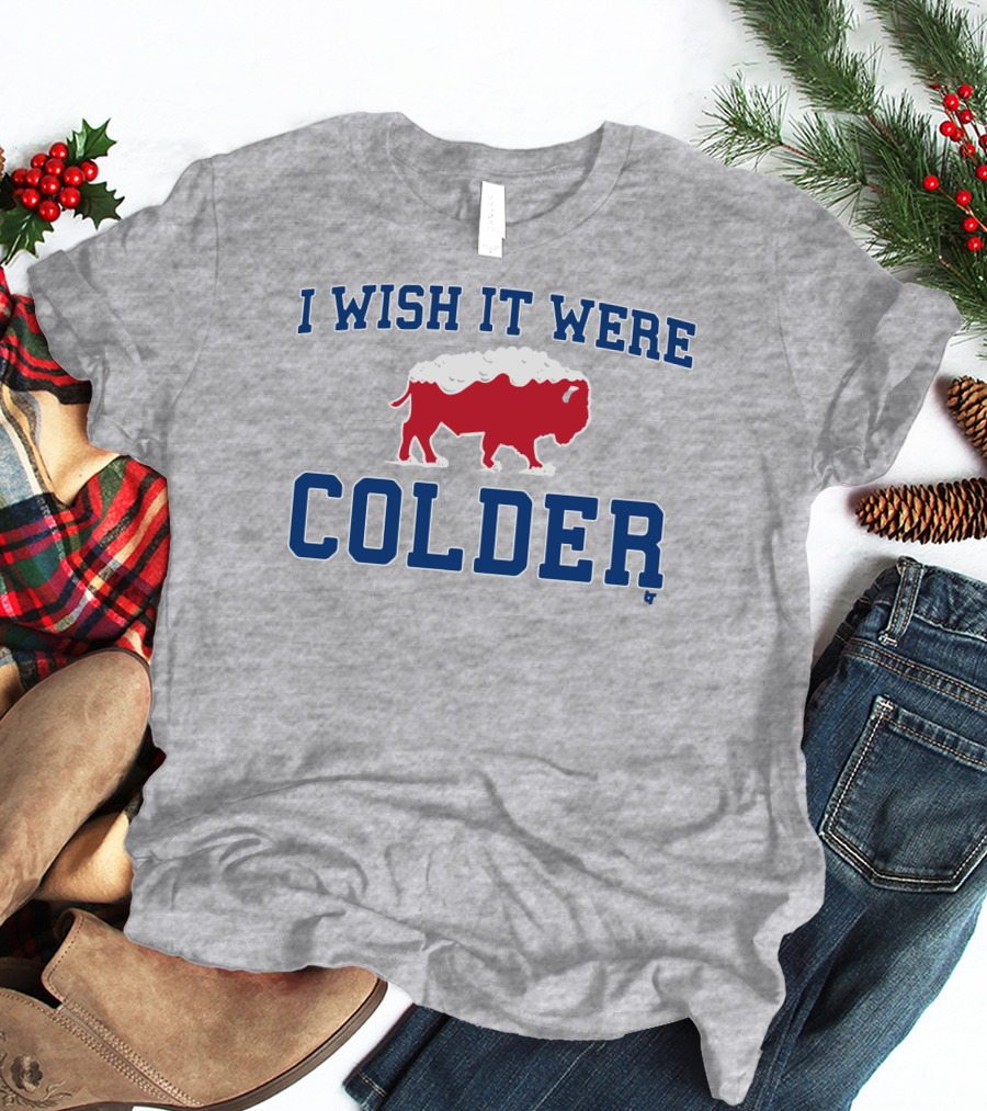 I Wish It Were Colder Buffalo Bills Snowy Bison T-Shirt