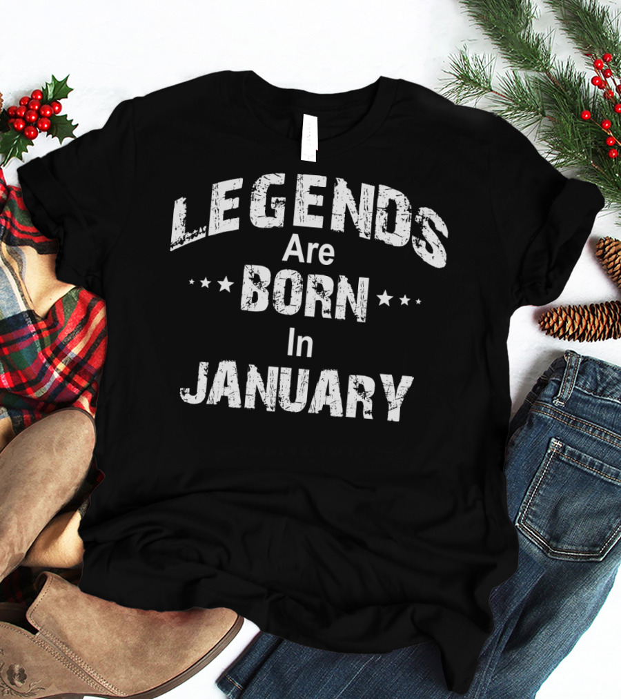 Distressed Legends Are Born In January Stars T-Shirt