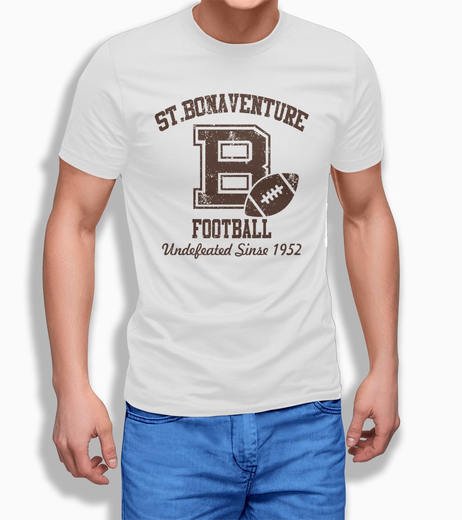 St Bonaventure Football Big Letter B Undefeated Since 1952 T-Shirt