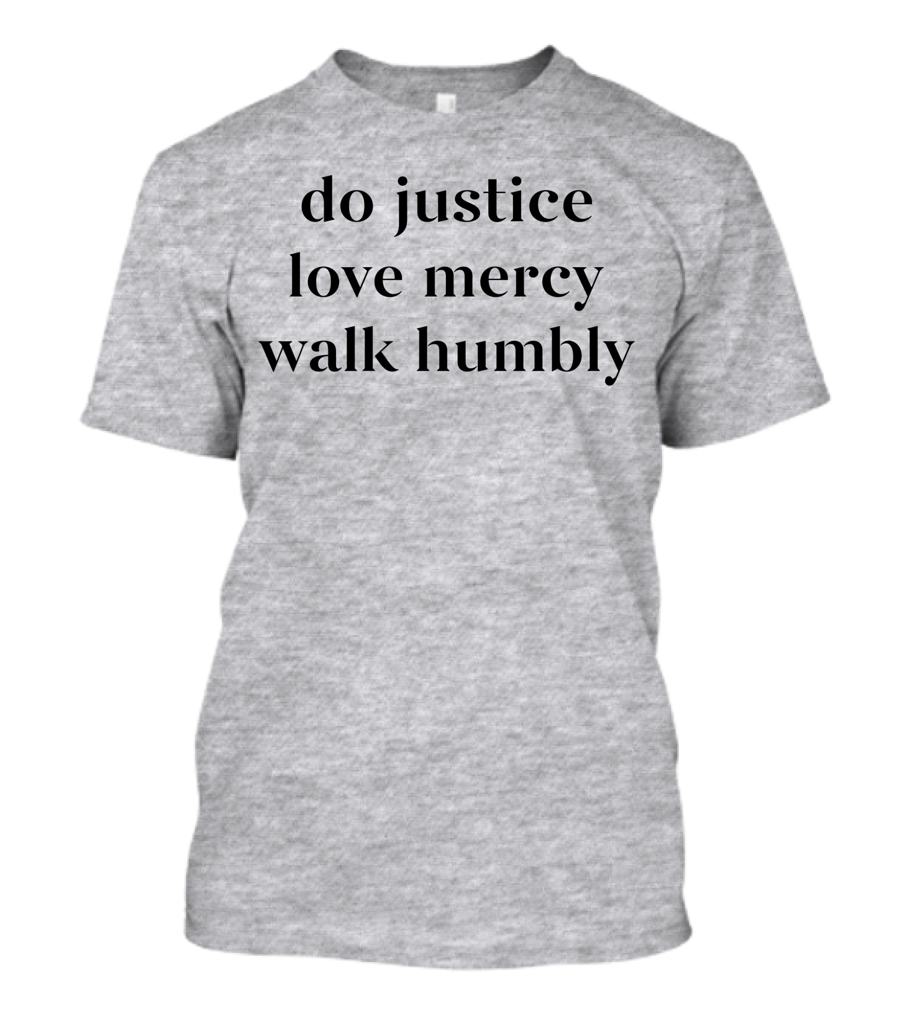 Do Justice Love Mercy Walk Humbly T-Shirt