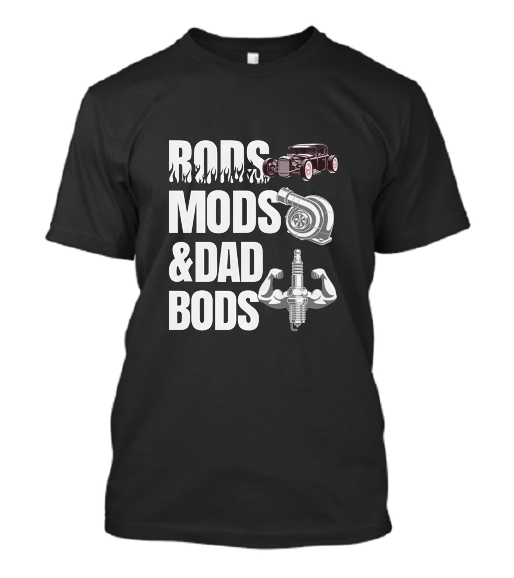 Rods Mods And Dad Bods Classic Car Turbocharger Spark Plug Muscles T-Shirt