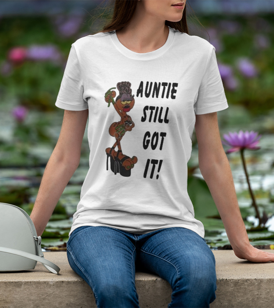 Auntie Still Got It High Heel Diva With Curlers And Coffee T-Shirt